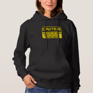 Obnoxious The Stuff You Heard Is A Lie Offensive Hoodie