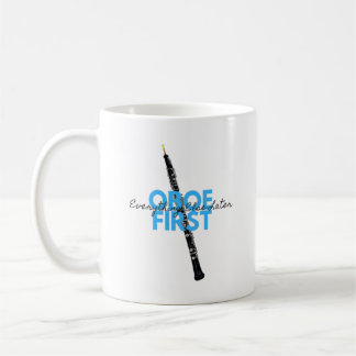 Oboe First Everything Else Later Funny Oboist Coffee Mug