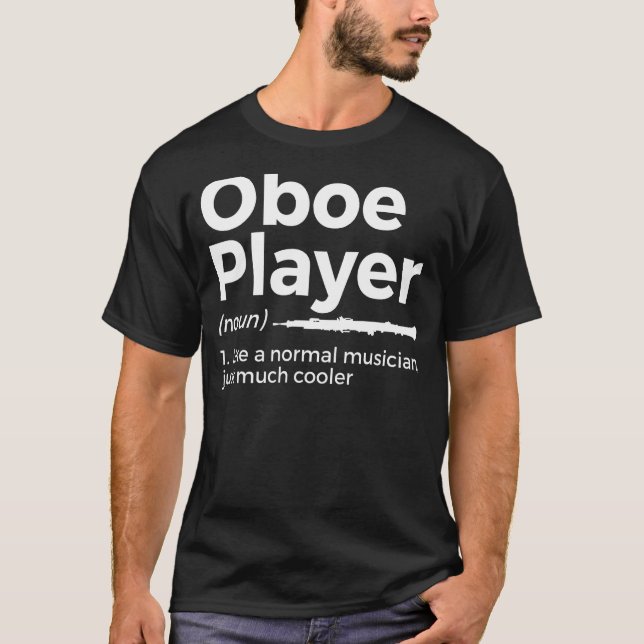 Oboe Player Definition  Oboe T-Shirt (Front)