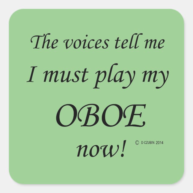 Oboe Voices Say Must Play Square Sticker (Front)