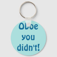 Oboe You Didn't Keychain