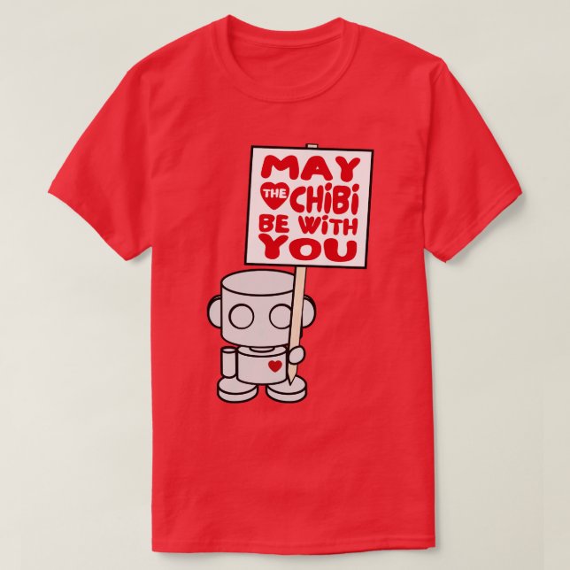 OBOT Toy Robot May the Chibi Be With You T-Shirt (Design Front)