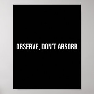 Observe, Don't Absorb, Mental Health Therapy Poster