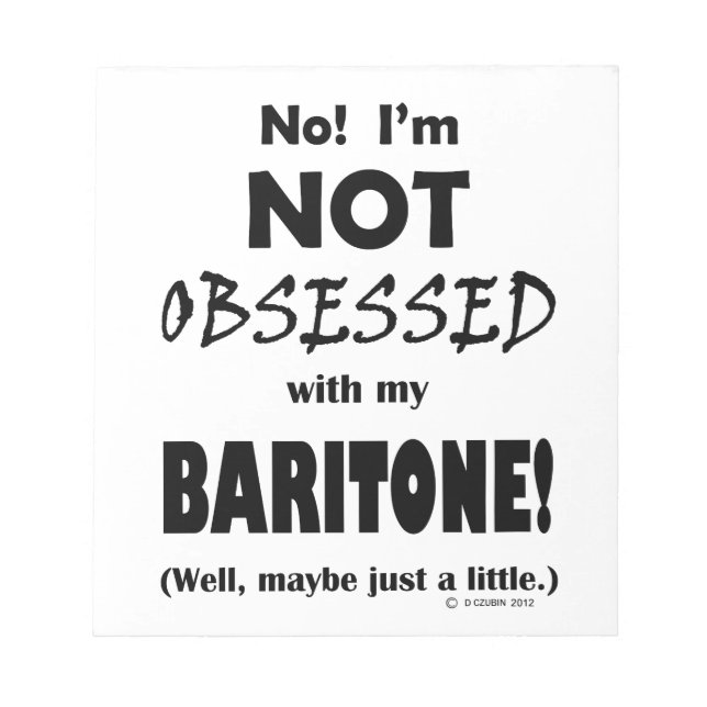 Obsessed Baritone Notepad (Front)