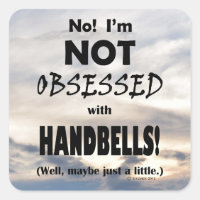 Obsessed Handbells Square Sticker