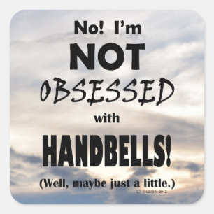 Obsessed Handbells Square Sticker