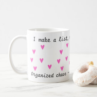 Obsessed I Organised Chaos -that's My Core Pink Coffee Mug