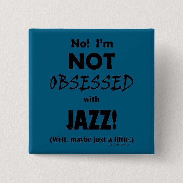 Obsessed Jazz 15 Cm Square Badge (Front)