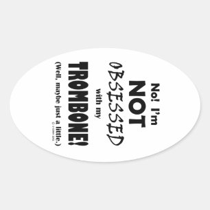 Obsessed Trombone Oval Sticker
