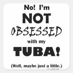 Obsessed Tuba Square Sticker