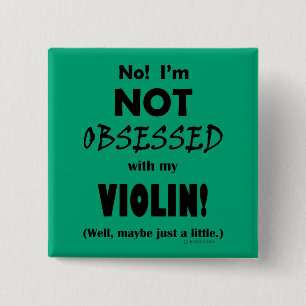 Obsessed Violin 15 Cm Square Badge