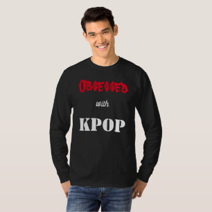 Obsessed with KPOP T-Shirt