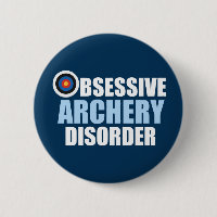 Obsessive Archery Disorder Funny Archer