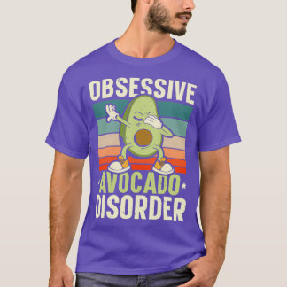 Obsessive Avocado Disorder Guac Guacamole Keto T-Shirt