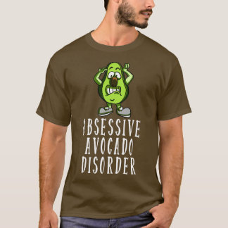 Obsessive Avocado Disorder T-Shirt