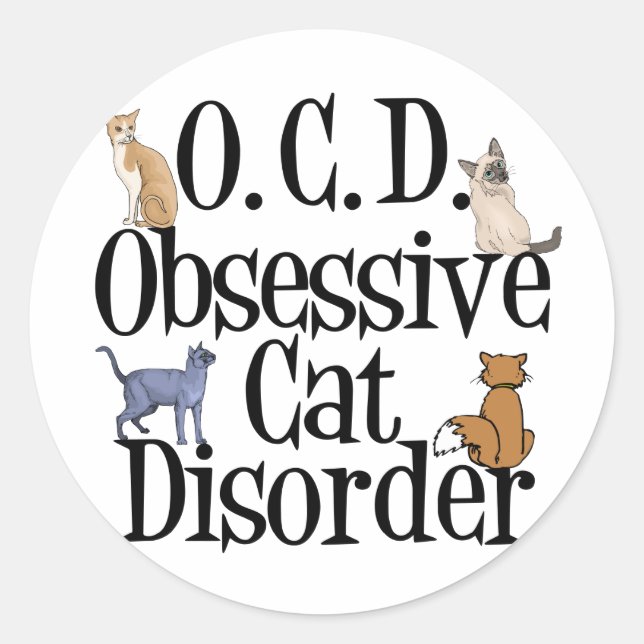 Obsessive Cat Disorder Classic Round Sticker (Front)