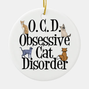 Obsessive Cat Disorder Funny Cats Christmas Ceramic Ornament