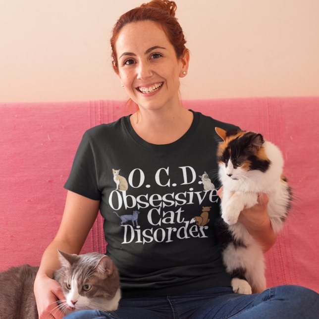 Obsessive Cat Disorder T-Shirt (Creator Uploaded)