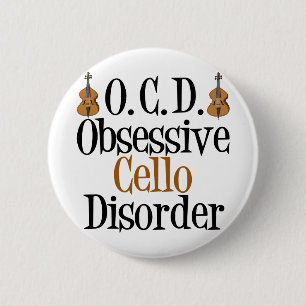 Obsessive Cello Disorder 6 Cm Round Badge