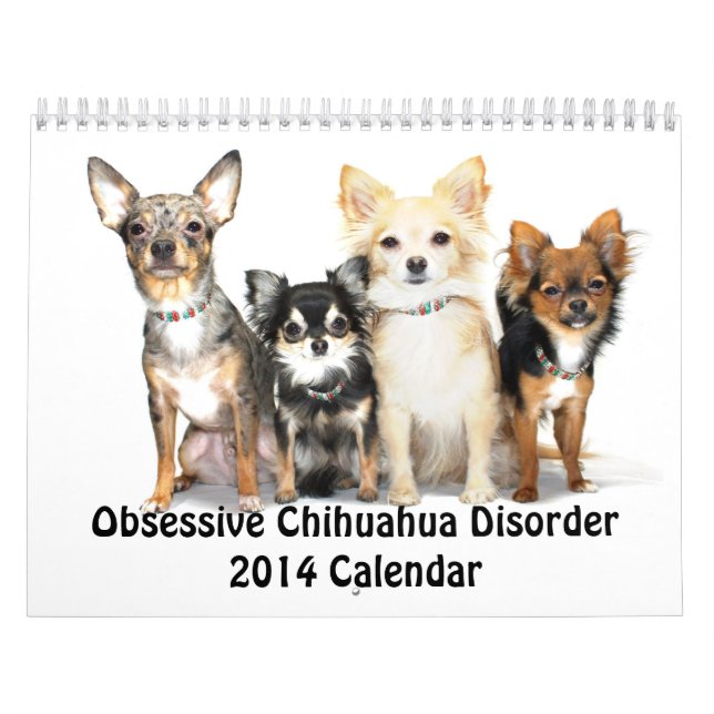 Obsessive Chihuahua Disorder 2014 Calendar (Cover)