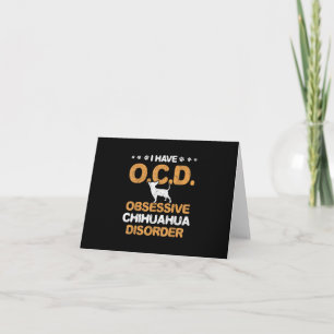 Obsessive Chihuahua Disorder Chihuahua Note Card