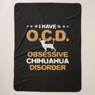 Obsessive Chihuahua Disorder Chihuahua Sherpa Blanket
