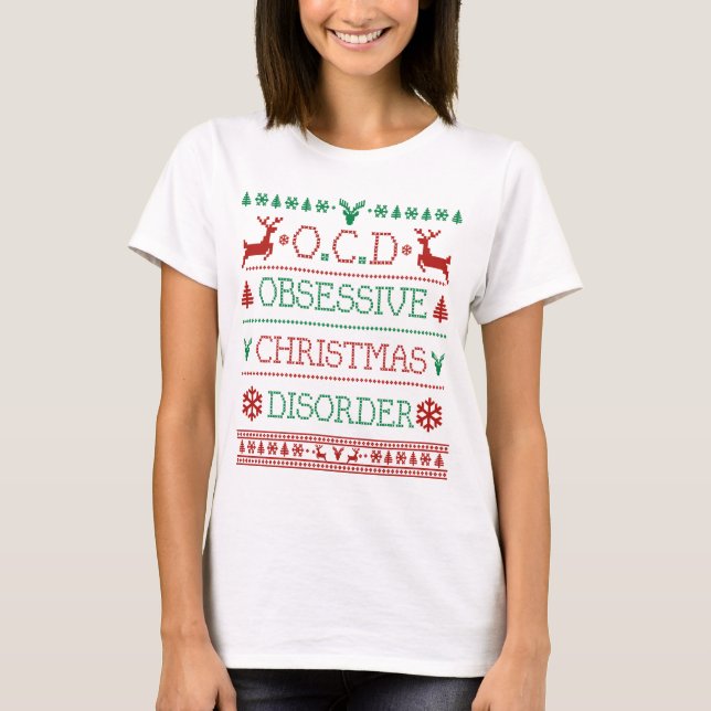 Obsessive Christmas Disorder T-Shirt (Front)