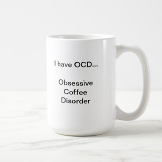 Obsessive Coffee Disorder Coffee Mug