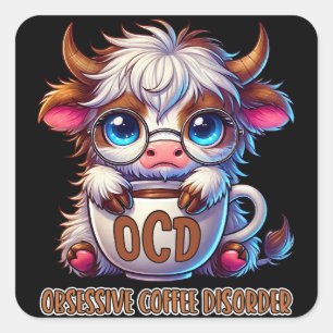 Obsessive Coffee Disorder  Square Sticker