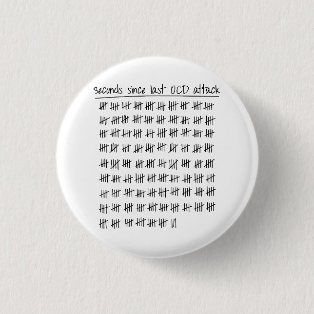 Obsessive Compulsive Disorder OCD Tally 3 Cm Round Badge (Front)