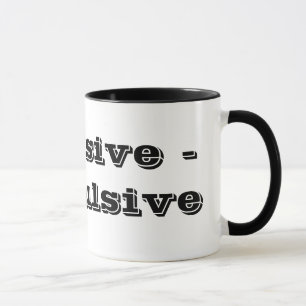 Obsessive - Compulsive Mug