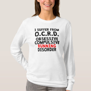 Obsessive Compulsive Running Disorder T-Shirt