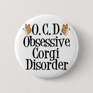 Obsessive Corgi Disorder 6 Cm Round Badge