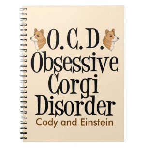 Obsessive Corgi Disorder Custom Notebook
