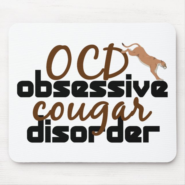 Obsessive Cougar Disorder Mouse Pad (Front)