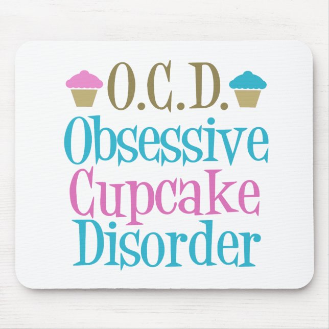 Obsessive Cupcake Disorder Mouse Pad (Front)