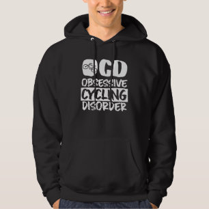 Obsessive Cycling Disorder Bike Riders Bicycle Hoodie