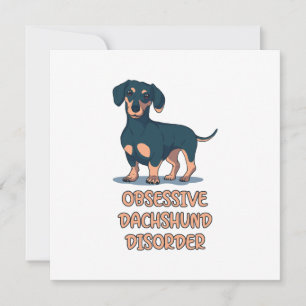 Obsessive Dachshund Disord Card