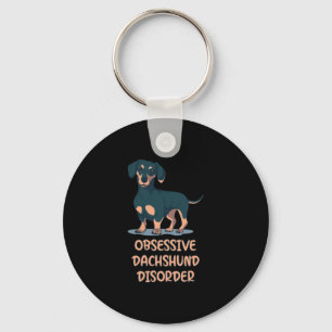 Obsessive Dachshund Disord Key Ring