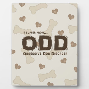 Obsessive Dog Disorder Plaque