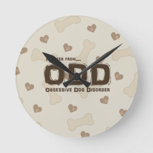 Obsessive Dog Disorder Round Clock