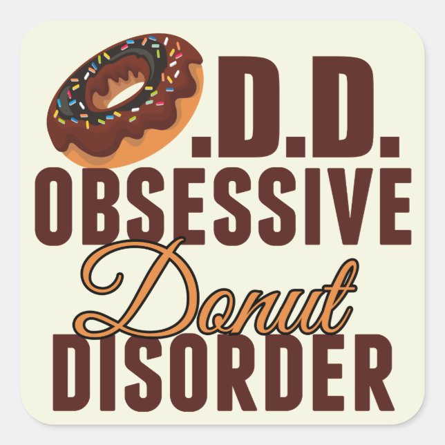 Obsessive Doughnut Disorder Square Sticker (Front)