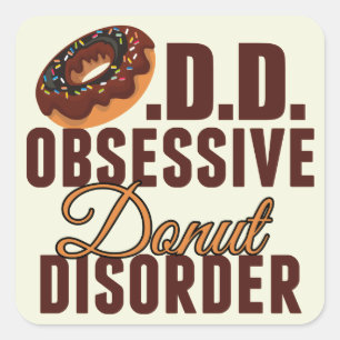 Obsessive Doughnut Disorder Square Sticker