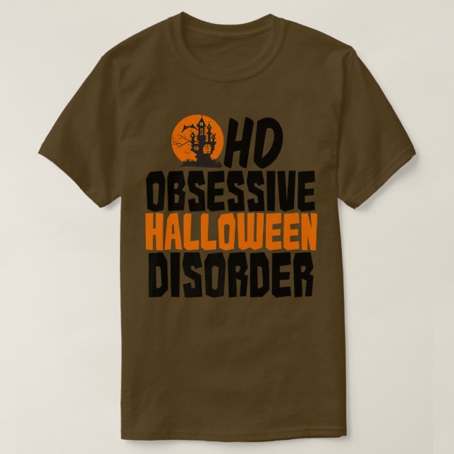 Obsessive Halloween Disorder  T-Shirt (Design Front)