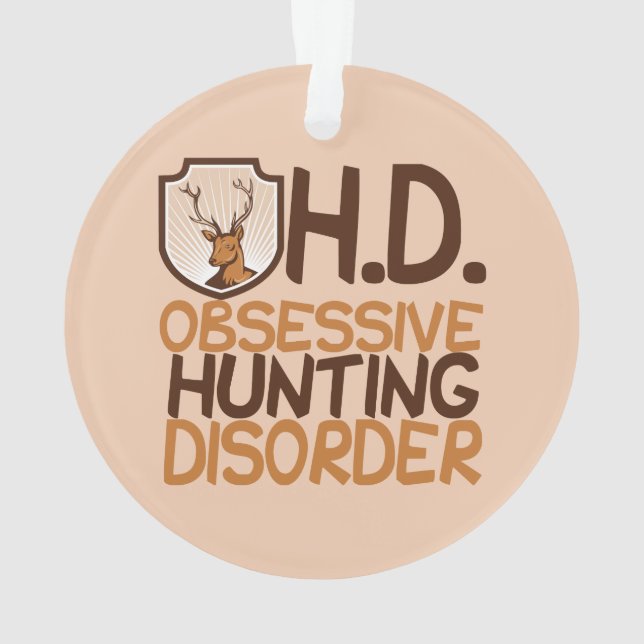 Obsessive Hunting Disorder Deer Ornament (Back)