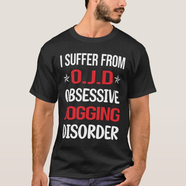 Obsessive Jogging Jog Jogger T-Shirt (Front)