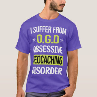 Obsessive Love Geocaching Geocache Geocacher T-Shirt