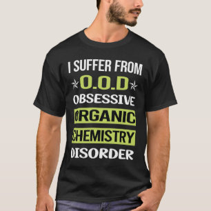 Obsessive Love Organic Chemistry T-Shirt