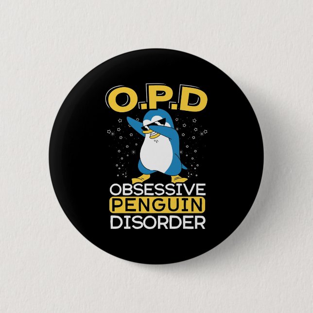 Obsessive Penguin Disorder 6 Cm Round Badge (Front)