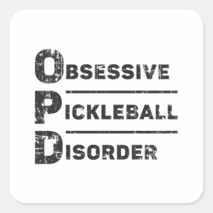 Obsessive Pickleball Disorder Pickleball Gift Square Sticker
